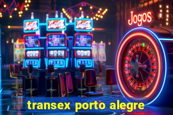 transex porto alegre